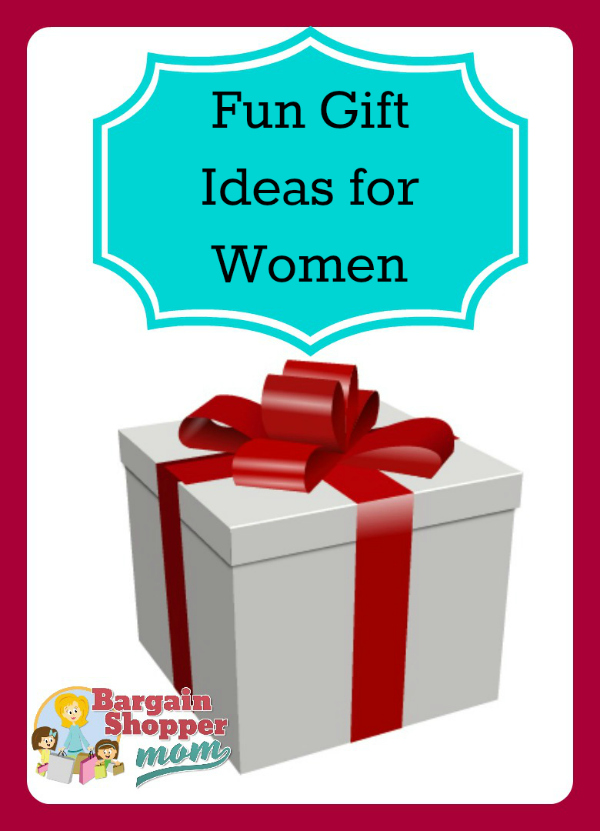 Fun Gift Ideas for Women Fun Gift Ideas for Women